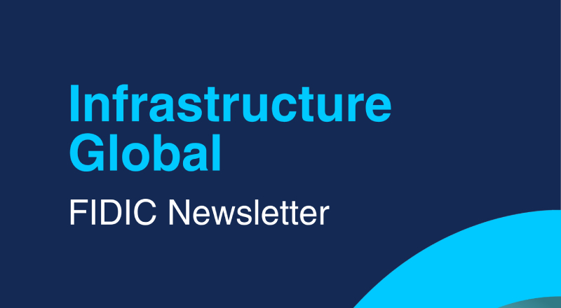 FIDIC Newsletter: Infrastructure Global – Issue 2 – FIDIC Contract Users’ Awards 2026